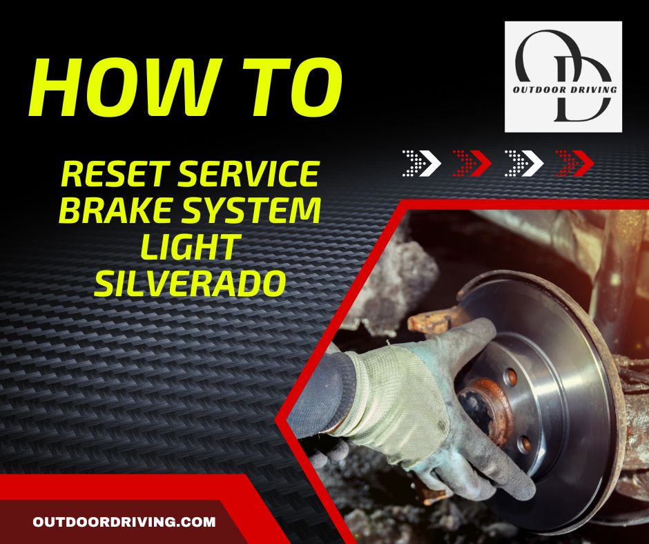 How to Reset Service Brake System Light Silverado