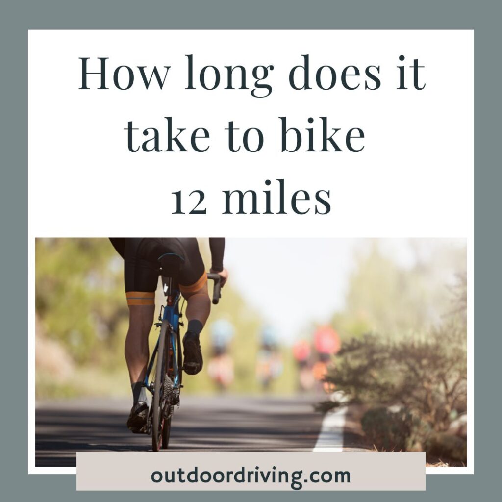 How long does it take to bike 12 miles