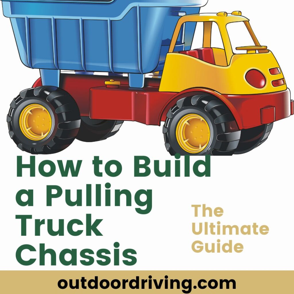 How to Build a Pulling Truck Chassis