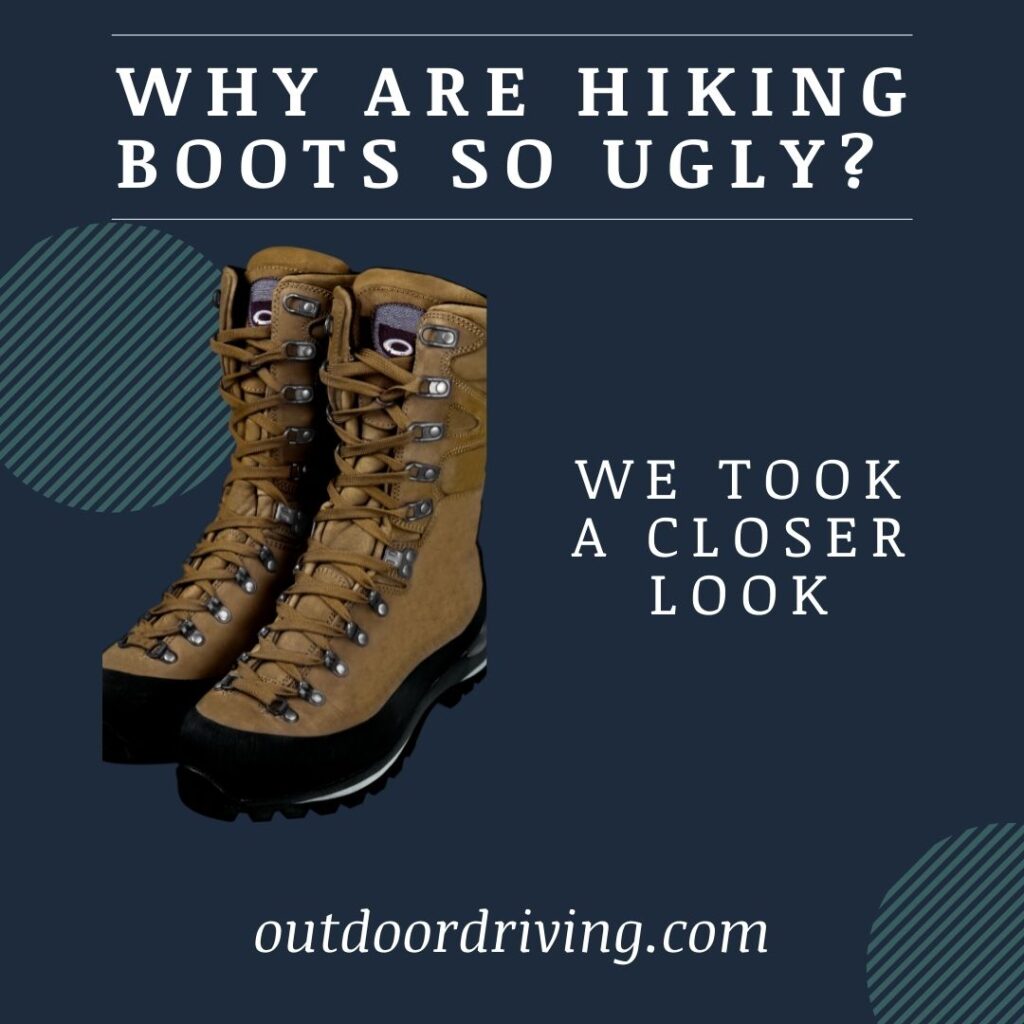 Why are hiking boots so ugly