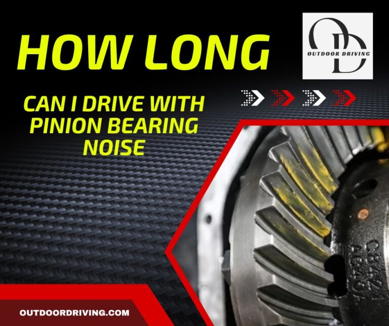 How Long Can I Drive With Pinion Bearing Noise