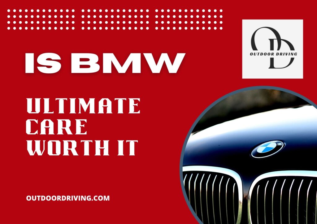 Is Bmw Ultimate Care Worth It