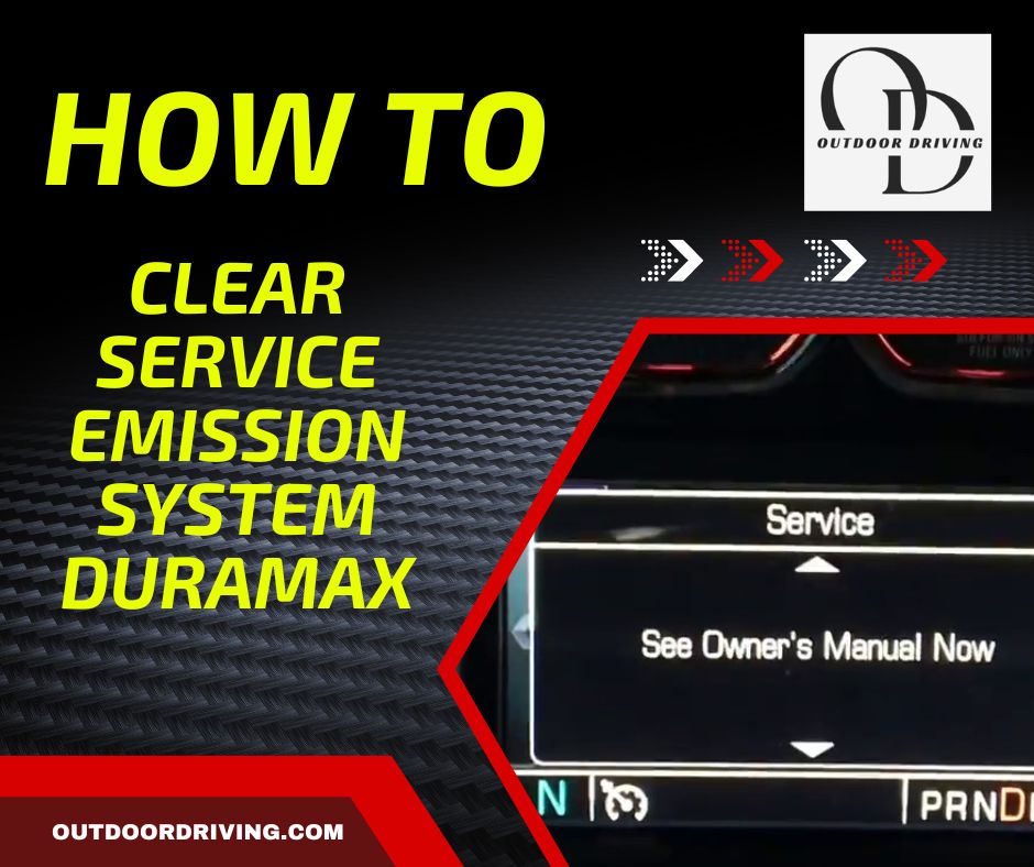 How to Clear Service Emission System Duramax Outdoor Driving