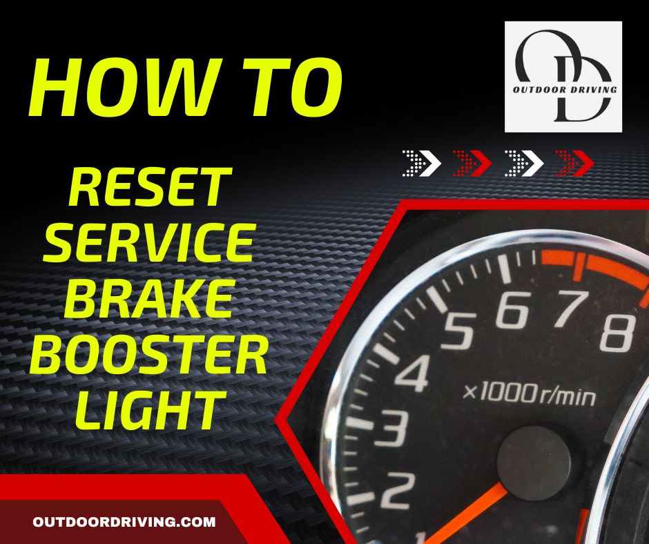How to Reset Service Brake Booster Light